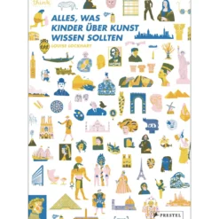 Alles, was Kinder über Kunst wissen sollten