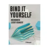 Bind it yourself - Buchbinden leicht gemacht