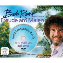 Bob Ross - Freude am Malen Neue Landschaften in Öl
