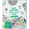 Calm Your Mind - Find Your Flow - Grundlagenbuch