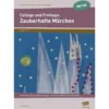 Collage und Frottage: Zauberhaft Märchen