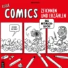 Coole Comics zeichnen und erzählen