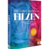 Das große Buch vom Filzen: Grundlagen, Techniken, Projekte. Mit vielen Anwendungsbeispielen