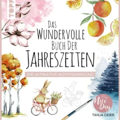 Das wundervolle Buch der Jahreszeiten – Die große Motivsammlung