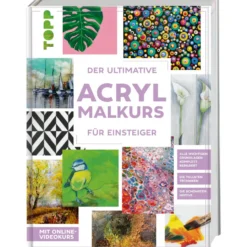 Der ultimative ACRYLMALKURS für Einsteiger
