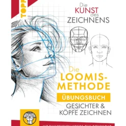 Die Kunst des Zeichnens. Die Loomis-Methode Übungsbuch – Gesichter und Köpfe zeichnen