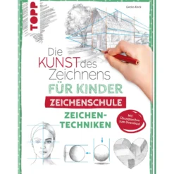 Die Kunst des Zeichnens für Kinder Zeichenschule - Zeichentechniken