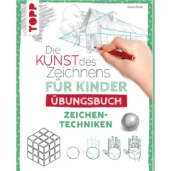 Die Kunst des Zeichnens für Kinder Übungsbuch - Zeichentechniken
