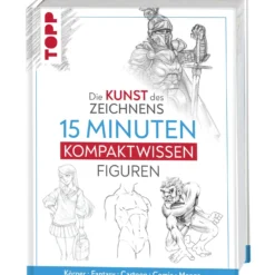 Die Kunst des Zeichnens 15 Minuten Kompaktwissen Figuren