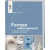 Formen selbst gemacht