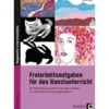 Freiarbeitsaufgaben für den Kunstunterricht