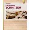 Grundkurs Schnitzen