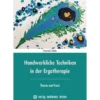Handwerkliche Techniken in der Ergotherapie