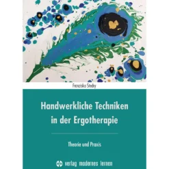 Handwerkliche Techniken in der Ergotherapie