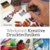 Kreative Drucktechniken Buch