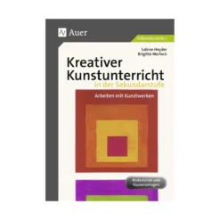 Kreativer Kunstunterricht: Arbeiten mit Kunstwerken