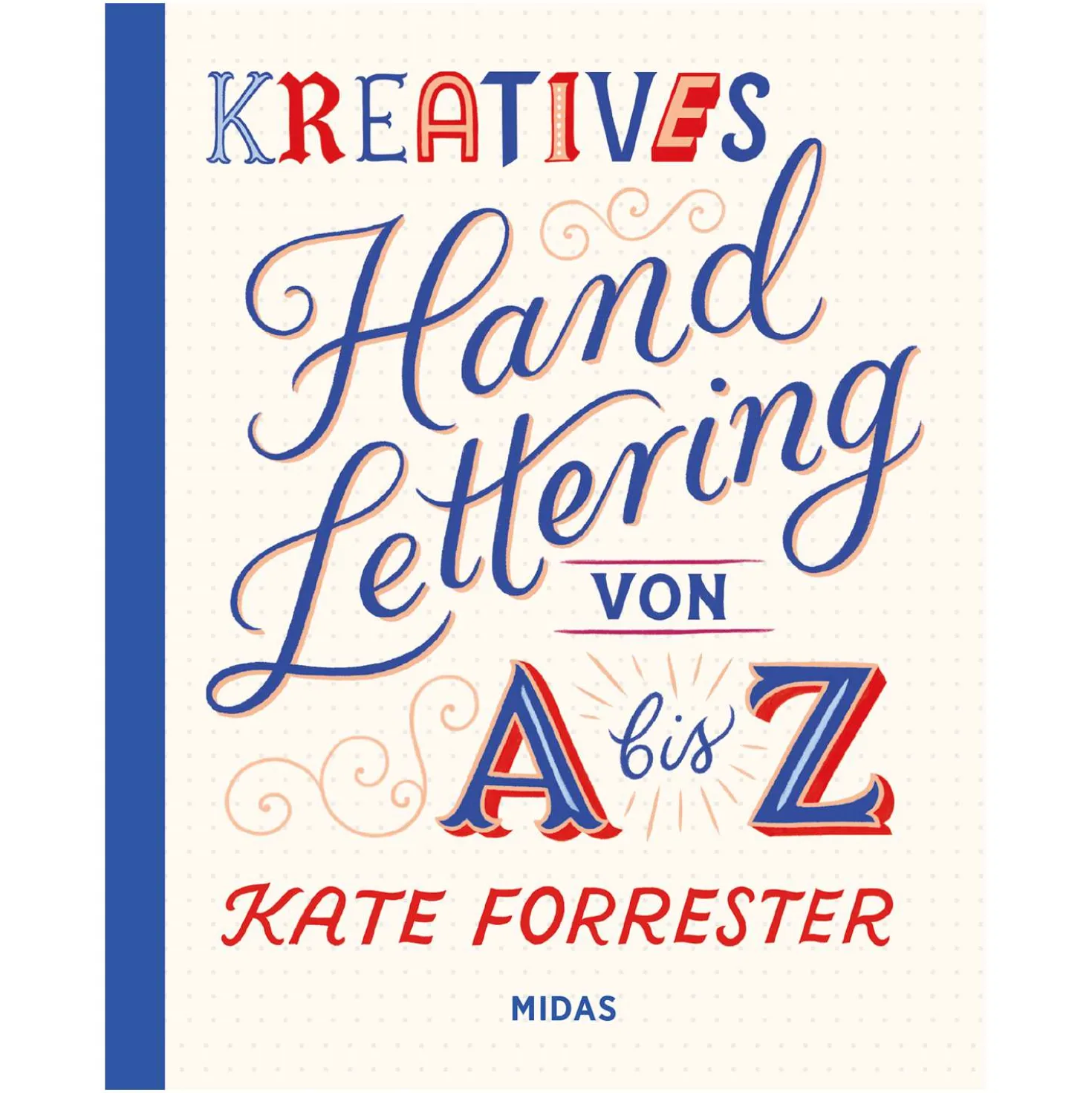 Kreatives Handlettering – Dekorative Buchstaben von A-Z