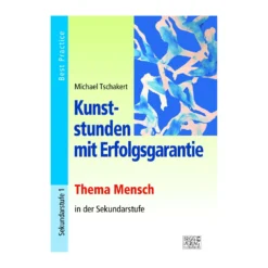 Kunststunden mit Erfolgsgarantie - Thema Mensch