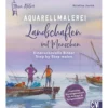 Mein Atelier Aquarellmalerei – Landschaften mit Menschen