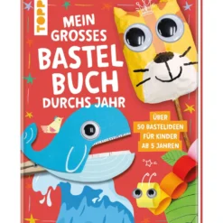 Mein großes Bastelbuch durchs Jahr
