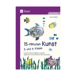 15-Minuten Kunst - 3. und 4. Klasse