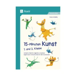 15-Minuten Kunst - 1. und 2. Klasse