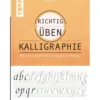 Richtig üben - Kalligraphie