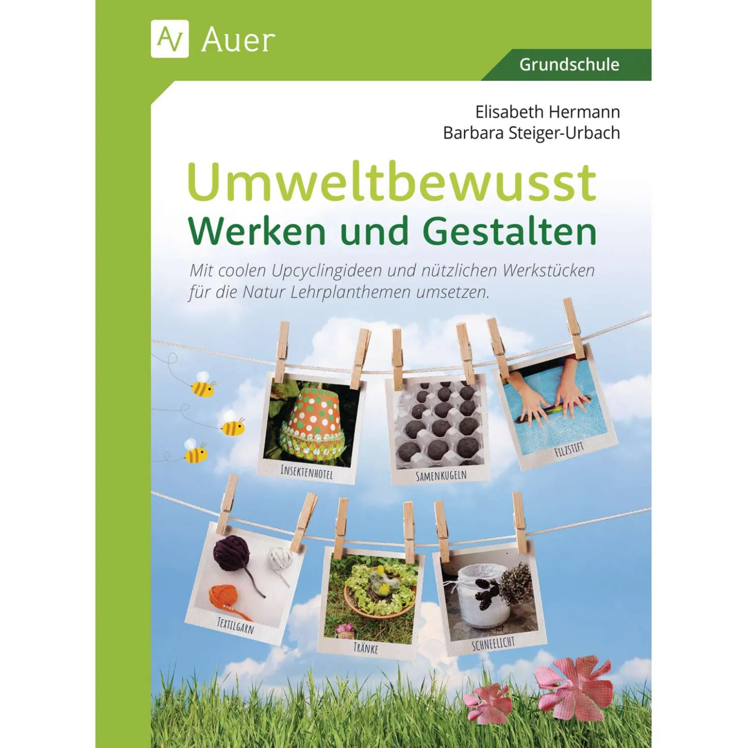 Umweltbewusst Werken und Gestalten