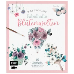 Watercolor – Fabelhafte Blütenwelten